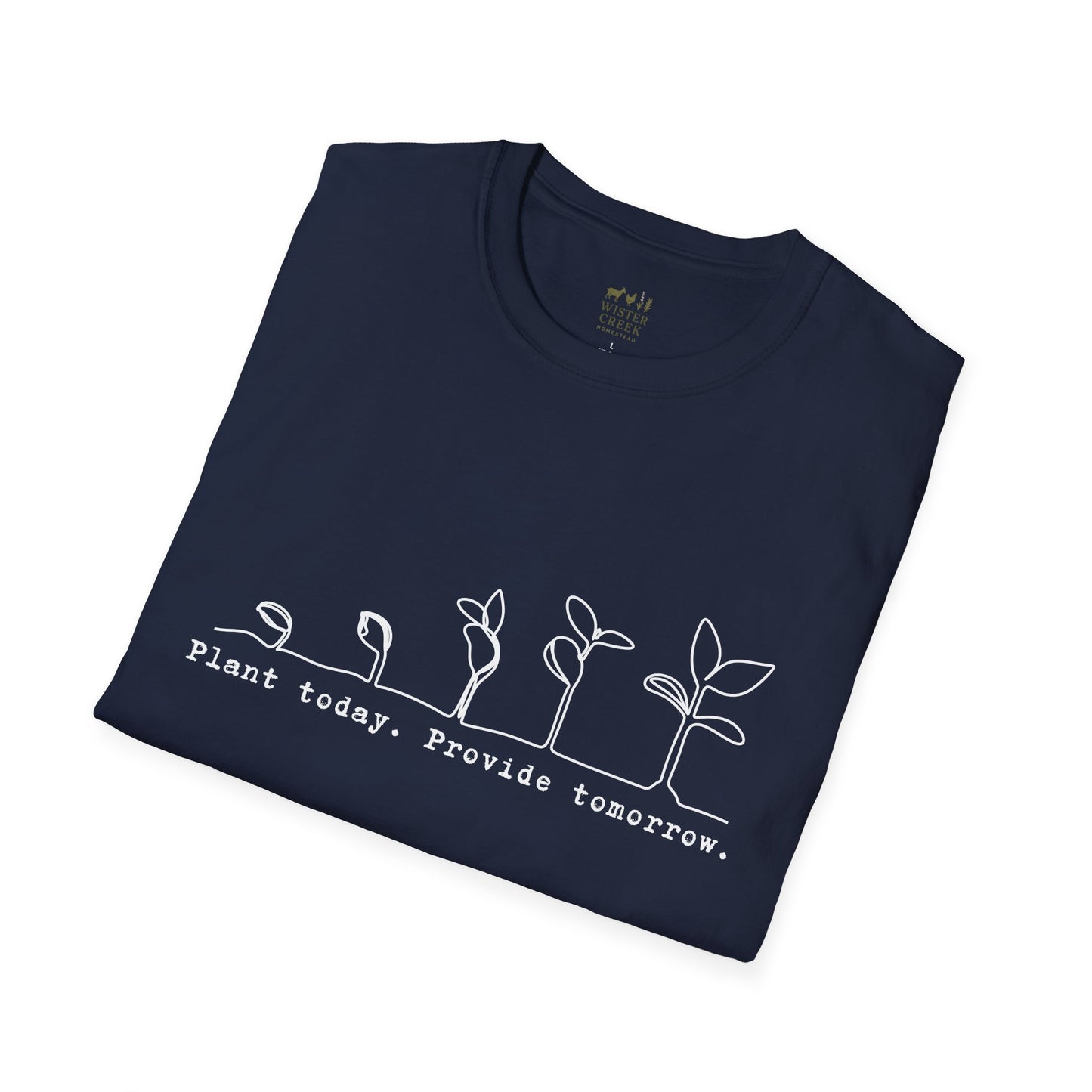 "Plant Today. Provide Tomorrow" T-Shirt