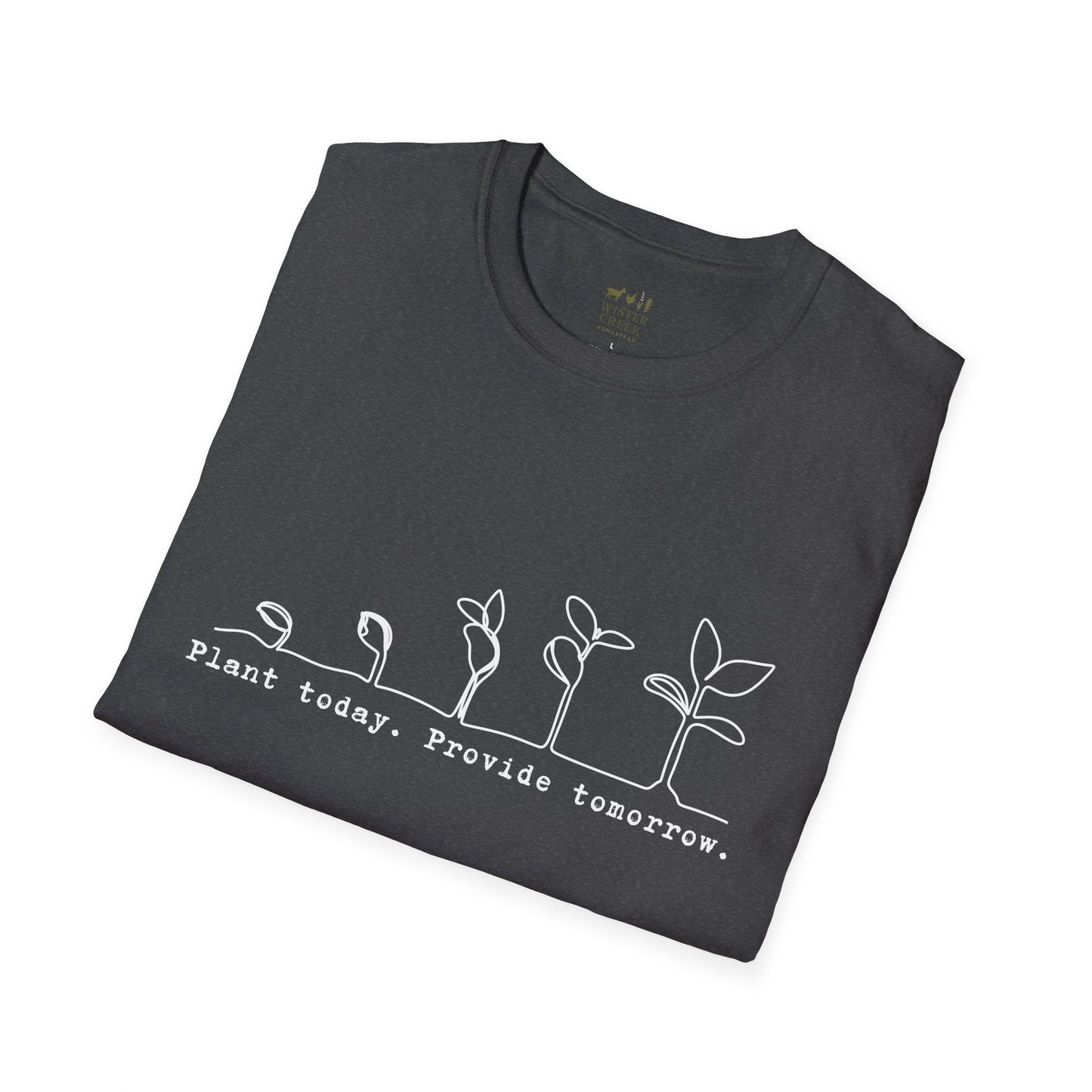 "Plant Today. Provide Tomorrow" T-Shirt