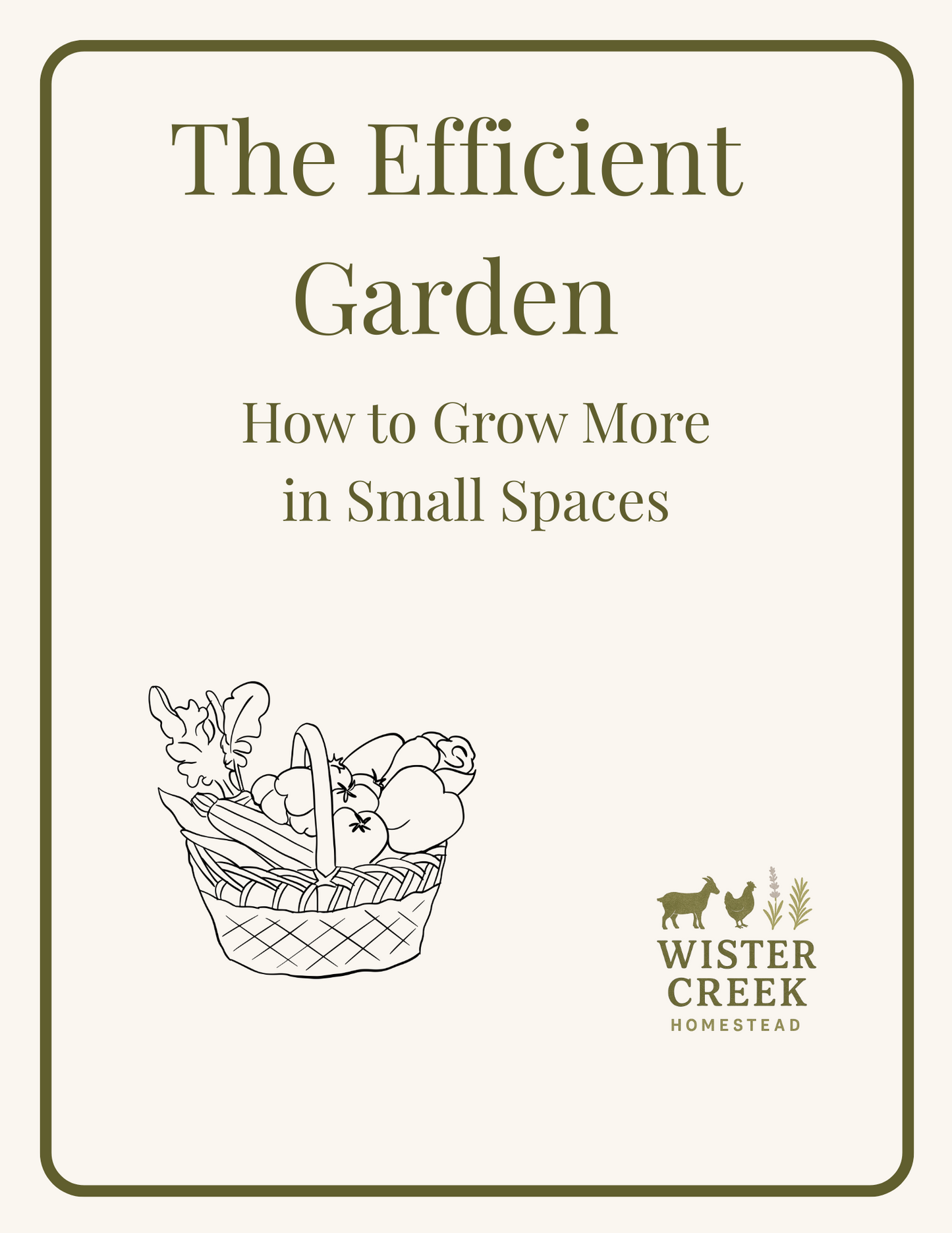 The Efficient Garden: How to Grow More in Small Spaces